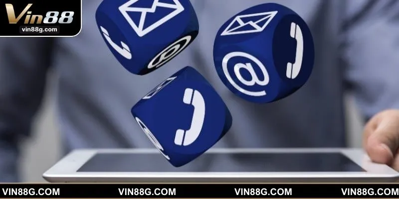 Các phương thức liên lạc với nhà cái VIN88 hợp lệ 