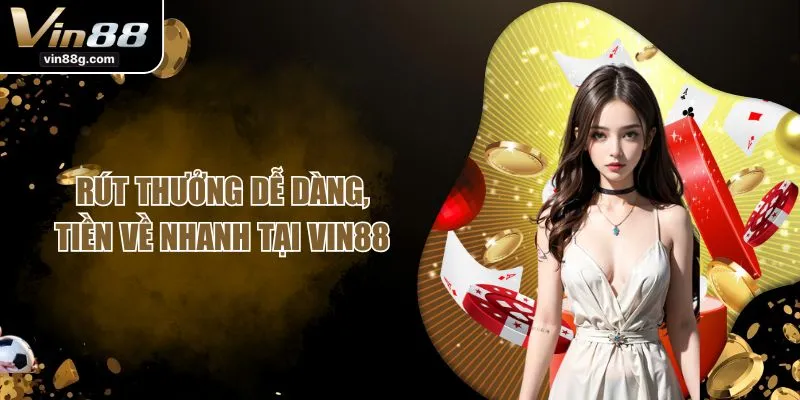 Rút thưởng dễ dàng, minh bạch và an toàn